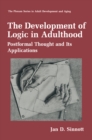 The Development of Logic in Adulthood : Postformal Thought and Its Applications - eBook