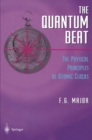 The Quantum Beat : The Physical Principles of Atomic Clocks - eBook