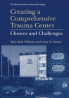 Creating a Comprehensive Trauma Center : Choices and Challenges - eBook