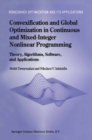 Convexification and Global Optimization in Continuous and Mixed-Integer Nonlinear Programming : Theory, Algorithms, Software, and Applications - eBook