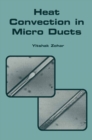 Heat Convection in Micro Ducts - eBook