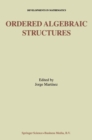 Ordered Algebraic Structures : Proceedings of the Gainesville Conference Sponsored by the University of Florida 28th February - 3rd March, 2001 - eBook