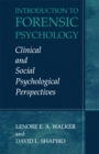 Introduction to Forensic Psychology : Clinical and Social Psychological Perspectives - eBook