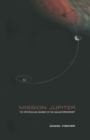 Mission Jupiter : The Spectacular Journey of the Galileo Spacecraft - eBook