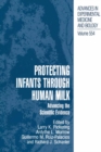 Protecting Infants through Human Milk : Advancing the Scientific Evidence - eBook