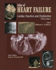 Atlas of HEART FAILURE : Cardiac Function and Dysfunction - Book