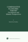 Comparative Economic Theory : Occidental and Islamic Perspectives - eBook