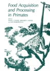 Food Acquisition and Processing in Primates - eBook