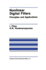 Nonlinear Digital Filters : Principles and Applications - eBook