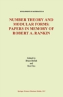 Number Theory and Modular Forms : Papers in Memory of Robert A. Rankin - eBook