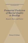 Premarital Prediction of Marital Quality or Breakup : Research, Theory, and Practice - Book