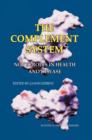The Complement System : Novel Roles in Health and Disease - Book