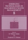 Emerging Technologies in Hazardous Waste Management 8 - Book