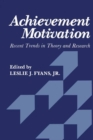 Achievement Motivation : Recent Trends in Theory and Research - eBook