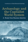Archaeology and the Capitalist World System : A Study from Russian America - eBook