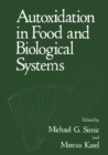 Autoxidation in Food and Biological Systems - eBook