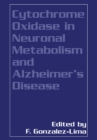 Cytochrome Oxidase in Neuronal Metabolism and Alzheimer's Disease - eBook