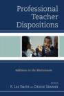 Professional Teacher Dispositions : Additions to the Mainstream - Book
