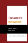 Tomorrow's Innovators : Essential Skills for a Changing World - Book