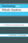 Nurturing the Whole Student : Five Dimensions of Teaching and Learning - Book
