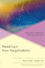 Reading's Non-Negotiables : Elements of Effective Reading Instruction - eBook