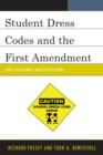 Student Dress Codes and the First Amendment : Legal Challenges and Policy Issues - Book