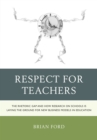 Respect for Teachers : The Rhetoric Gap and How Research on Schools is Laying the Ground for New Business Models in Education - eBook