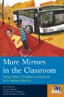 More Mirrors in the Classroom : Using Urban Children's Literature to Increase Literacy - Book