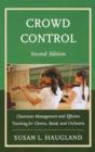 Crowd Control : Classroom Management and Effective Teaching for Chorus, Band, and Orchestra - Book