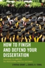 How to Finish and Defend Your Dissertation : Strategies to Complete the Professional Practice Doctorate - eBook