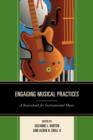 Engaging Musical Practices : A Sourcebook for Instrumental Music - Book