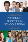 Personnel Priorities in Schools Today : Hiring, Supervising, and Evaluating Teachers - eBook