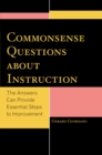 Commonsense Questions about Instruction : The Answers Can Provide Essential Steps to Improvement - Book