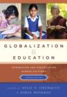 Globalization and Education : Integration and Contestation across Cultures - Book