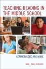 Teaching Reading in the Middle School : Common Core and More - Book