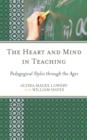 The Heart and Mind in Teaching : Pedagogical Styles through the Ages - Book