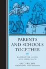 Parents and Schools Together : Blueprint for Success with Urban Youth - Book