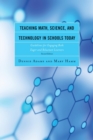 Teaching Math, Science, and Technology in Schools Today : Guidelines for Engaging Both Eager and Reluctant Learners - eBook
