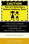 The Challenges of Mandating School Uniforms in the Public Schools : Free Speech, Research, and Policy - Book