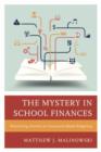 The Mystery in School Finances : Discovering Answers in Community-Based Budgeting - Book