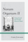 Novum Organum II : Going beyond the Scientific Research Model - eBook