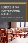 Leadership for Low-Performing Schools : A Step-by-Step Guide to the School Turnaround Process - Book