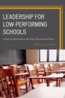 Leadership for Low-Performing Schools : A Step-by-Step Guide to the School Turnaround Process - eBook