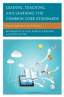 Leading, Teaching, and Learning the Common Core Standards : Rigorous Expectations for All Students - eBook