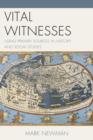 Vital Witnesses : Using Primary Sources in History and Social Studies - Book
