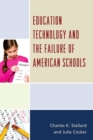 Education Technology and the Failure of American Schools - eBook