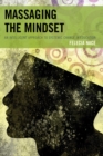 Massaging the Mindset : An Intelligent Approach to Systemic Change in Education - eBook