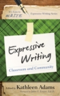 Expressive Writing : Classroom and Community - eBook