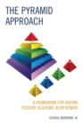 Pyramid Approach : A Framework for Raising Student Academic Achievement - eBook