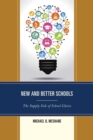 New and Better Schools : The Supply Side of School Choice - eBook